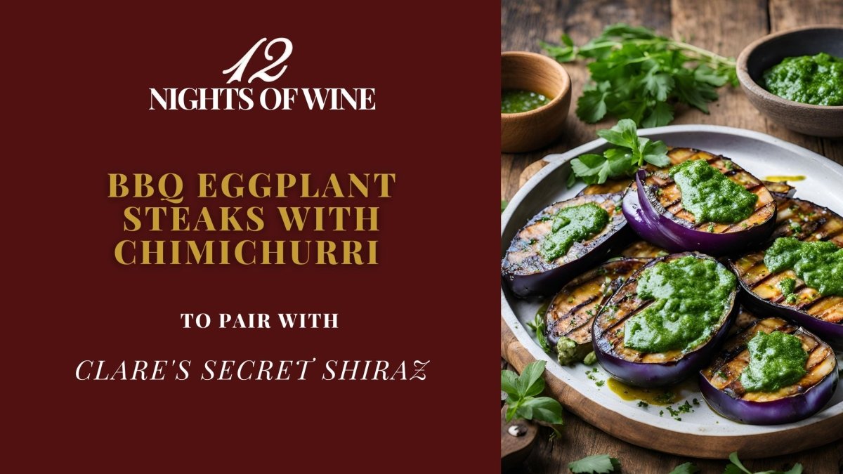 BBQ Eggplant Steaks with Chimichurri to Pair with Clare’s Secret Shiraz - Millon Wines